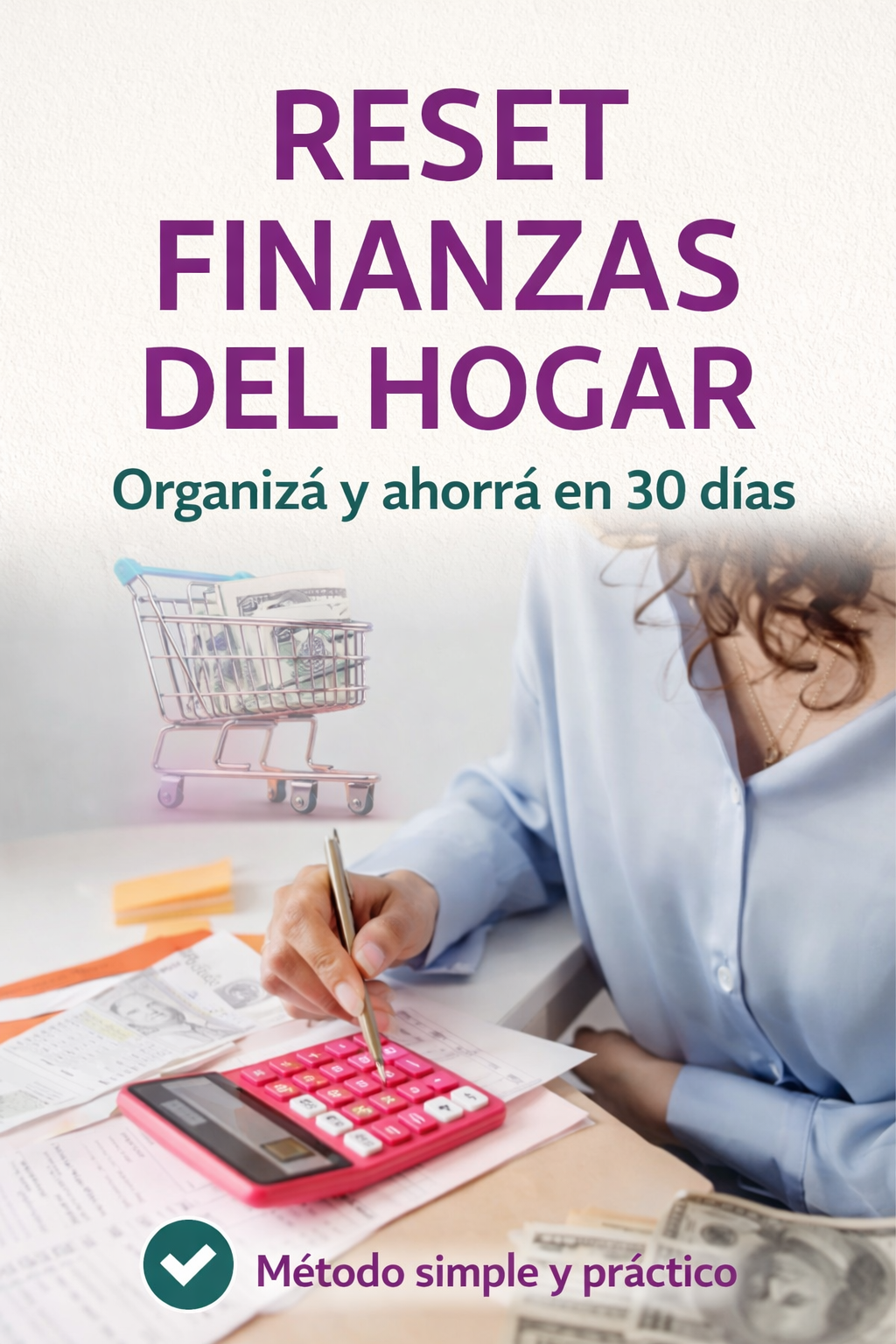 Manual para tus Finanzas del Hogar + 2 Bonos: Organizá tu dinero en 30 días.